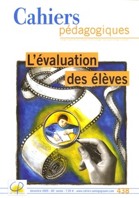 Raoul Pantanella - Cahiers pédagogiques N° 438, Décembre 200 : L'évaluation des élèves.