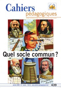Jean-Michel Zakhartchouk et Christian Frin - Cahiers pédagogiques N° 439, Janvier 2006 : Quel socle commun ?.