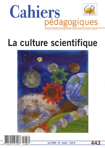 André Giordan - Cahiers pédagogiques N° 443, Mai 2006 : La culture scientifique.