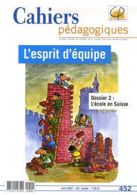 Yannick Mével et Dominique Natanson - Cahiers pédagogiques N° 452, Avril 2007 : L'esprit d'équipe.