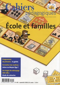 Peggy Colcanap et Jean-Michel Faivre - Cahiers pédagogiques N° 465, Septembre 20 : Ecole et familles.