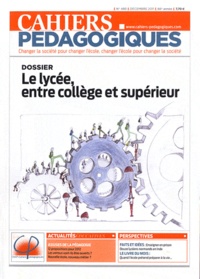 Patrice Bride - Cahiers pédagogiques N° 493, décembre 201 : Le lycée, entre le collège et supérieur.