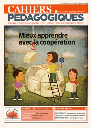 Sylvain Connac et Stéphanie Fontdecaba - Cahiers pédagogiques N° 505, Mai 2013 : Mieux apprendre avec la coopération.