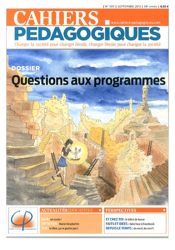 Françoise Colsaët et Jean-Pierre Fournier - Cahiers pédagogiques N° 507, Septembre 2013 : Questions aux programmes.