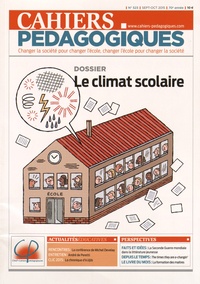 Michèle Amiel et Thomas Dequin - Cahiers pédagogiques N° 523, Septembre-octobre 2015 : Le climat scolaire.