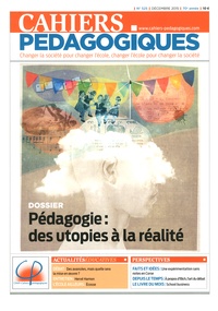 Cécile Blanchard et Yannick Mével - Cahiers pédagogiques N° 525, décembre 2015 : Pédagogie : des utopies à la réalité.