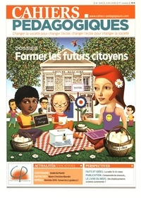 Laurent Fillion et Pascal Thomas - Cahiers pédagogiques N° 530, juin 2016 : Former les futurs citoyens.