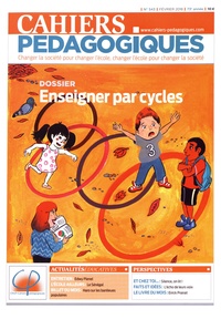 Maëliss Rousseau et Céline Walkowiak - Cahiers pédagogiques N° 543, février 2018 : Enseigner par cycles.