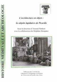 L'architecture en objets : les dépôts lapidaires de Picardie