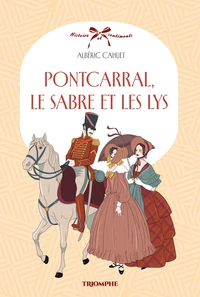 Pontcarral, Le sabre et les lys