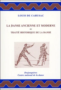 La danse ancienne et moderne ou Traité historique de la danse