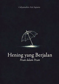 Hening yang Berjalan