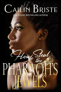 How to Steal the Pharaoh's Jewels