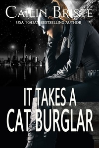  Cailin Briste - It Takes a Cat Burglar - A Thief in Love Suspense Romance, #1.