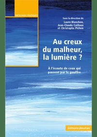 Au creux du malheur, la lumière ?