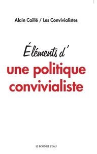 Eléments d'Une politique convivialiste