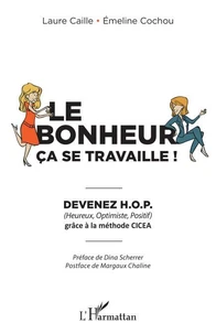 Le bonheur ça se travaille !