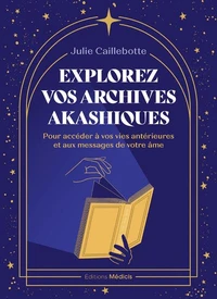 Explorez vos archives akashiques