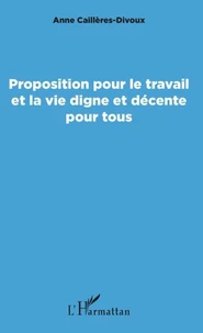 Proposition pour le travail et la vie digne et décente pour tous