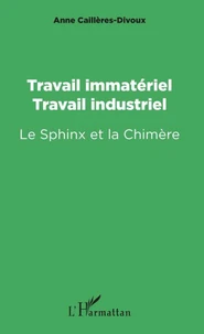 Travail immatériel, travail industriel