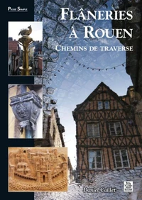 Flâneries à Rouen