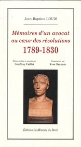 Mémoires d'un avocat au coeur des révolutions 1789-1830
