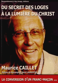 Du secret des loges à la lumière du Christ