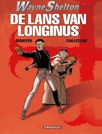  Cailleteau et Christian Denayer - De Lans van Longinus.