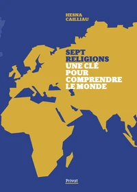 Les religions une clé pour comprendre le monde