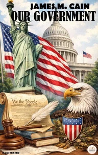 Our Government. Illustrated