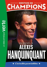 Une biographie de Alexis Hanquinquant