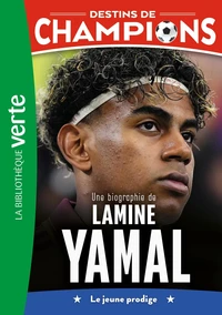 Destins de champions, Tome 32 - Une biographie de Lamine Yamal