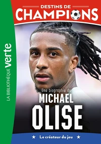 Destins de champions, Tome 33 - Une biographie de Michael Olise