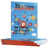 Laurent Jalabert - Cahiers d'histoire immédiate N° 55, Printemps 2021 : Le travail en Europe (XIXe-XXe siècles).