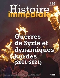Laurent Dissard et Solène Poyraz - Cahiers d'histoire immédiate N° 56, automne 2021 : Guerres de Syrie et dynamiques kurdes (2011-2021).