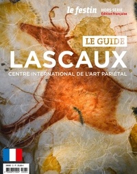 Nicolas St-Cyr et Valérie Feruglio - Le Festin Hors-série : Lascaux - Centre international de l'art pariétal.