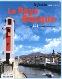 Xavier Rosan - Le Festin Hors-série : Le Pays Basque en 101 sites et monuments.