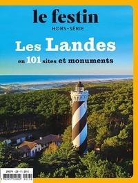  Le Festin - Le Festin Hors-série : Les Landes en 101 sites et monuments.