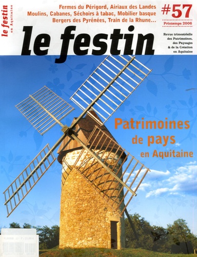 Bertrand Charneau et Alain Beschi - Le Festin N° 57 Printemps 2006 : Patrimoines de pays en Aquitaine.