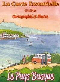 Mathieu Crozet - Le Pays Basque - Guide cartographié et illustré.