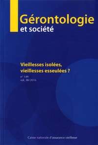 Arnaud Campéon - Gérontologie et société N° 149/2016 : Vieillesses isolées, vieillesses esseulées ?.