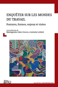 Enquêter sur les mondes du travail