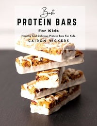 Téléchargements ebook pour kindle fire Best Protein Bars for Kids : Healthy And Delicious Protein Bars For Kids. in French FB2 CHM DJVU 9798215194669