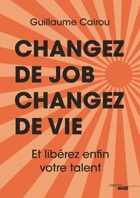 Changez de job, changez de vie
