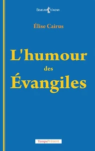 L'humour des Evangiles