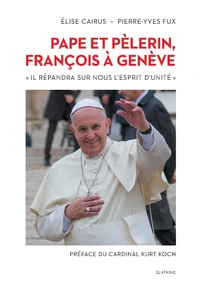 Pape et pèlerin, François à Genève
