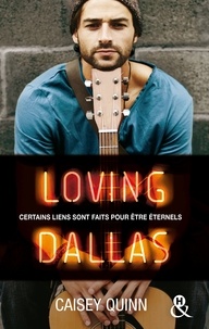 Caisey Quinn - Loving Dallas #2 Neon Dreams - La nouvelle série New Adult qui rend accro.