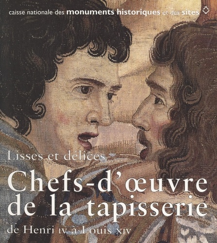Lisses et délices : chefs-d'œuvre de la tapisserie, de Henri IV à Louis XIV. Exposition Château de Chambord, 7 septembre 1996 - 5 janvier 1997