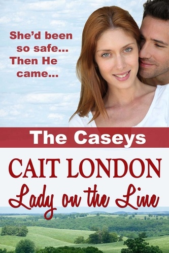  Cait London - Lady on the Line - The Caseys, #1.