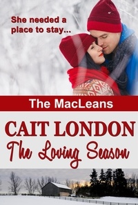  Cait London - The Loving Season - MacLeans, #1.